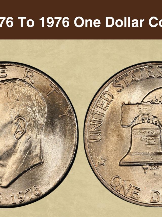 The Value of a 1976 Bicentennial Dollar: Up to $7,000